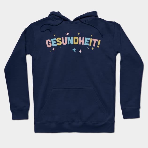 Gesundheit / Funny Type Design Hoodie by DankFutura